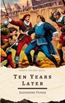 Ten Years Later - Alexandre Dumas ; Zenith Golden Quill - 9782386912955