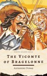 The Vicomte of Bragelonne - Alexandre Dumas ; Zenith Golden Quill - 9782386912993