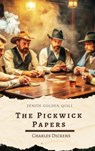 The Pickwick Papers - Charles Dickens ; Zenith Golden Quill - 9782386914652