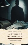 30 Mystery & Investigation - G. K. Chesterton ; Wilkie Collins ; Arthur Conan Doyle ; Zenith Golden Quill - 9782386914959