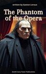 The Phantom of the Opera - Gaston Leroux - 9782386916991
