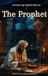The Prophet - Kahlil Gibran - 9782386917486