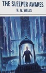 The Sleeper Awakes - H. G. Wells - 9782387173614