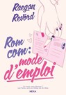 Rom Com : mode d'emploi (e-book) - Raegan Revord - 9782387330055