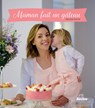 Maman fait un gâteau - Mélanie Mayné - 9782390250432