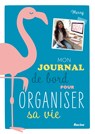 Mon journal de bord pour organiser sa vie - Merry - 9782390251095