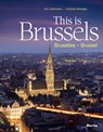 This is Brussels - Bruxelles - Brussel - Eric Ostermann ; Christian Middagh - 9782390253471