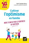 Cultiver l'optimisme de son enfant - Gael Chatelain-Berry - 9782401062634