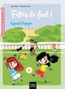 Filles de foot - Esprit d'équipe CE1/CE2 dès 7 ans - Lilas Nord - 9782401073937