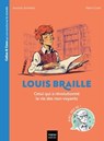 Celles et ceux qui ont transformé le monde - Louis Braille - Aurore Aimelet - 9782401098572