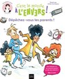 Sam & Cléo, c'est le monde à l'envers - Dépêchez-vous, les parents ! - Héloïse Junier - 9782401116474