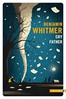 Cry Father - Benjamin Whitmer - 9782404000619