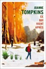 Ce qui vient après - JoAnne Tompkins - 9782404020495