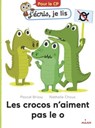 Les crocos n'aiment pas le o - Pascal Brissy - 9782408000578