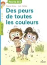 Des peurs de toutes les couleurs - Pascal Brissy - 9782408000844
