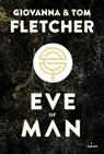 Eve of man - t. 1 - Tom Fletcher ; Giovanna Fletcher - 9782408010096