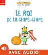 Le roi de la chipe-chipe - Michel Piquemal - 9782408038342
