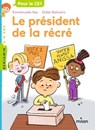 Le président de la récré - Emmanuelle Rey - 9782408039370