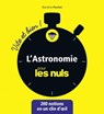 L'astronomie pour les Nuls - Vite et Bien ! - Blandine Pluchet - 9782412038178