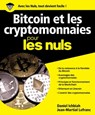 Bitcoin et cryptomonnaies pour les nuls - Daniel Ichbiah ; Jean-Martial Lefranc - 9782412040522
