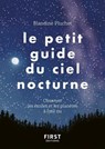 Le Petit Guide du ciel nocturne - Blandine Pluchet - 9782412047514