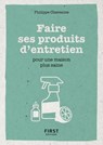 Petit livre de - Faire ses produits d'entretien pour une maison plus saine - Philippe Chavanne - 9782412050200