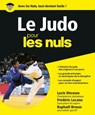 Le judo pour les Nuls - Lucie Décosse ; Frédéric Lecanu ; Raphaël Brosse - 9782412052488