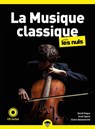 La musique classique pour les nuls, poche, 2e éd - David Pogue ; Scott Speck ; Claire Delamarche - 9782412084281