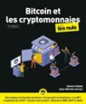 Bitcoin et les cryptomonnaies Pour les Nuls, NE - Daniel Ichbiah ; Jean-Martial Lefranc - 9782412085127