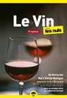 Le Vin pour les Nuls, poche 5e éd - Catherine Gerbod ; Éric Beaumard ; Ed McCarthy ; Mary Ewing-Mulligan - 9782412090893
