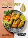 Airfryer solo/duo : 120 recettes pour un déjeuner seul ou un dîner à deux - Lene Knudsen - 9782412104194