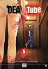 Dead tube T05 - Mikoto Yamaguchi ; Touta Kitakawa - 9782413032199