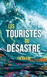 Les Touristes du désastre - Ko-Eun Yun - 9782413034537
