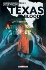 Texas Blood T01 - Chris Condon ; Jacob Phillips - 9782413035107