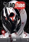 Dead Tube T15 - Mikoto Yamaguchi ; Touta Kitakawa - 9782413035299