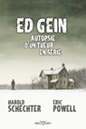 Ed Gein Autopsie d'un tueur en série - Harold Schechter ; Eric Powell - 9782413050803