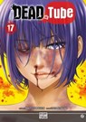 Dead Tube T17 - Mikoto Yamaguchi ; Touta Kitakawa - 9782413051091