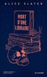 Mort d'une libraire - Alice Slater - 9782413062684