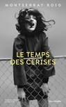 Le Temps des cerises - Montserrat Roig - 9782413062707