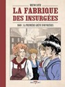 La Fabrique des insurgées - Bruno LOTH - 9782413068792