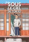 Sous le ciel de Tokyo T02 - Seiho Takizawa - 9782413069713