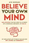 Believe Your Own Mind: Narc-Proofing Your Kids When You Co-Parent With a Borderline, Narcissistic, or Toxic Ex - Ayo Bomani - 9782451684510