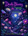 Deadly Blooms: Explore Therapeutic Plant Designs and Fascinating Historical Tidbits While Enjoying Stress Relief Coloring Pages in this Gardening-Them - Celeste Briarwood - 9782478410680