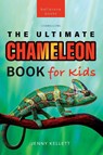 Chameleons The Ultimate Chameleon Book for Kids - Jenny Kellett - 9782487191020