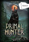 Primal Hunter - Tome 1 Episode 2 - Zogarth - 9782487700208