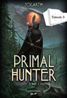 Primal Hunter - Tome 1 Episode 3 - Zogarth - 9782487700215