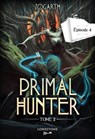Primal Hunter - Tome 2 Episode 4 - Zogarth - 9782487700468