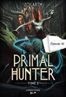 Primal Hunter - Tome 2 Episode 10 - Zogarth - 9782487700529