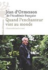 Quand l'Enchanteur vint au monde - Héloïse d' Ormesson ; Jean d' Ormesson - 9782487819801