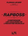RapBoss - Comprendre les coulisses de l'industrie musicale - Florian Lecerf ; Alassane Konaté ; Nicolas Rogès - 9782487969032